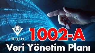 Tübitak 1002-A projelerinde Veri Yönetim Planı
