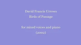 David Francis Urrows: Birds of Passage, for mixed voices and piano (2002)