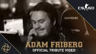 Adam "friberg" Friberg – Official Tribute Video