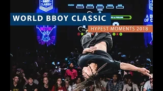 HYPEST DANCE MOMENTS x WORLD BBOY CLASSIC 2018