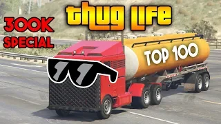 GTA 5 ONLINE : TOP 100 THUG LIFE AND FUNNY MOMENTS  [300K SPECIAL]