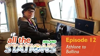 There’s A Train In The Bar - Episode 12, 4th April - Athlone to Ballina