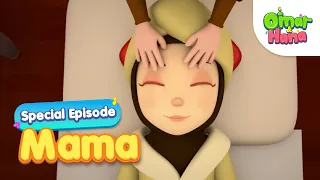 Mama - Special Episodes | Omar & Hana English