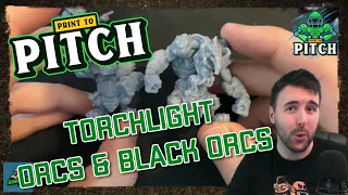 Torchlight Orc & Black Orc Team - 3D Printing Blood Bowl | Print to Pitch (Bonehead Podcast)