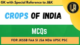 Top MCQs on Crops of India | By Tawqeer Sir | For JKSSB JKPSC UPSC NDA