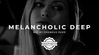 Melancholic Deepness & Deep House Mix #3 | March 2023 by Zhoneus Deep