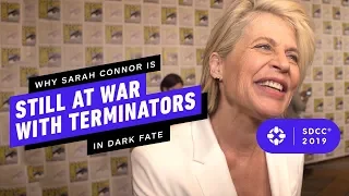 Why Sarah Connor is Still at War with Terminators in Dark Fate - Comic Con 2019