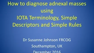 How to diagnose adnexal masses using IOTA terminology, Simple Descriptors, Simple Rules