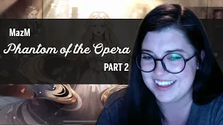 Further Proof I'm A Gamer | MazM: The Phantom of the Opera Part 2