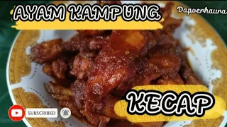 Resep Ayam Kampung Kecap || favorit Keluarga|| Enak dan Mudah #ayamkecapmanis #ayamkecap #resepayam