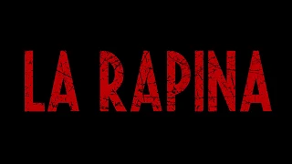 trailer LA RAPINA