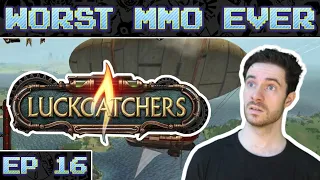 Worst MMO Ever? - Luckcatchers