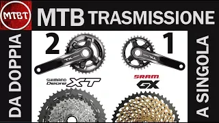 MTB trasmissione da doppia a singola | Upgrade monocorona | SRAM Eagle GX o Shimano XT8000 | MTBT