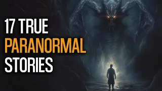 Terrifying Encounters - 15 REAL Paranormal Stories That Will Give You Chills
