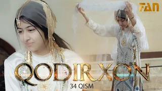 Qodirxon (milliy serial 34-qism) | Кодирхон (миллий сериал 34-кисм)