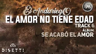 El Andariego - El Amor No Tiene Edad | Música Popular