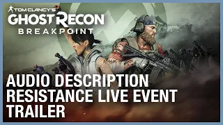 Tom Clancy's Ghost Recon Breakpoint: [Audio Description] Resistance Trailer | Ubisoft NA