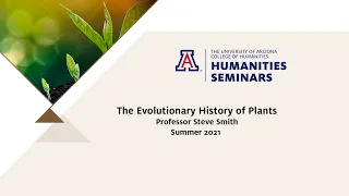 Steve Smith - The Evolutionary History of Plants