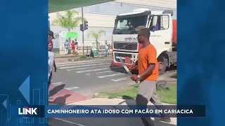 Caminhoneiro ataca idoso com facão em Cariacica