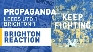 Brighton reaction · Leeds 1-1 Brighton · Propaganda