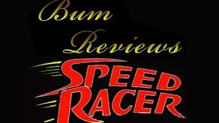 Bum Reviews 1: Speed Racer [rus sub]