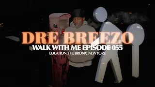 DRE BREEZO - WHERE DID I GO? (WALK WITH ME FREESTYLE)