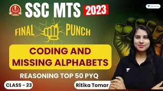 Coding and Missing Alphabets | Reasoning Top 50 PYQ | SSC MTS 2023 | Ritika Tomar