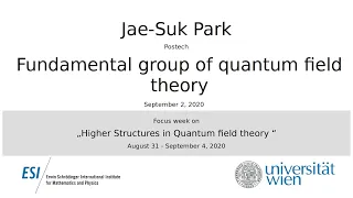 Jae-Suk Park - Fundamental group of quantum field theory