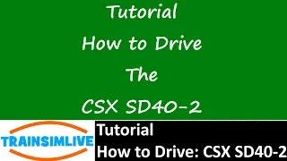 Train Simulator 2015 Tutorial - How to Drive the NYNH CSX SD40-2