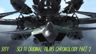 SyFy/Sci Fi Original Films Chronology Part 2