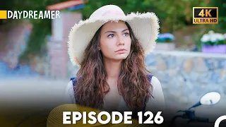 Daydreamer Full Episode 126 (4K ULTRA HD)