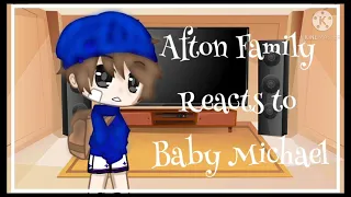 || Afton Family React to Baby Michael ||
        || Gacha Club || Part 1 #2Reaction