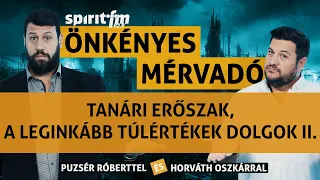 Tanári erőszak; Az élet leginkább túlértékelt dolgai II. - Önkényes Mérvadó 2023#506