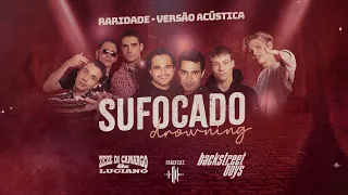 Zezé Di Camargo & Luciano e Backstreet Boys  | Sufocado (Drowning) - FakeFeat