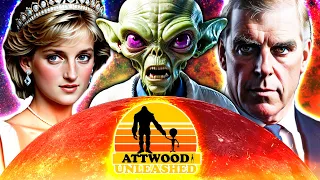 Attwood Unleashed 135 – Prince Andrew's Finances, Princess Diana & Alien Life on Mars