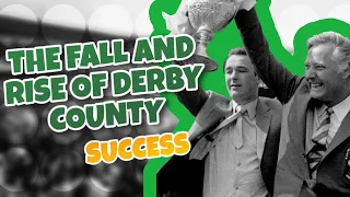 The Fall and Rise of Derby County (Documentary) | Part 2 - Success