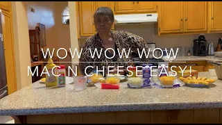 Wow Wow Wow Mac N Cheese Easy!