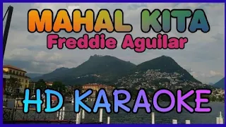 MAHAL KITA KARAOKE By; Freddie Aguilar HD KARAOKE || NVZ KARAOKE