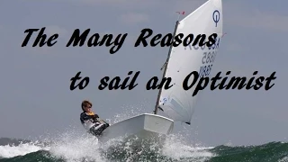The Many Reasons to sail an Optimist