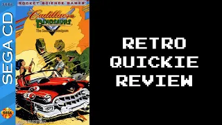 Cadillacs and Dinosaurs for Sega CD - Retro Quickie Reviews