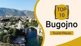 Top 10 Best Tourist Places to Visit in Bugojno | Bosnia - English