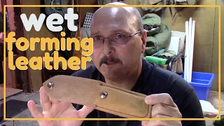 HOW TO WET FORM LEATHER working with leather/knife sheath/easy DIY