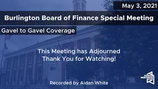 Burlington Board of Finance Special Meeting - 5/3/2021