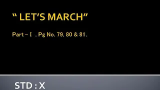 STD -X / Sub -English/ Lesson Let's March part-I II