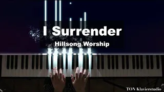 🎹 Hillsong Worship - I Surrender (Piano Cover) + Sheet Music🎹