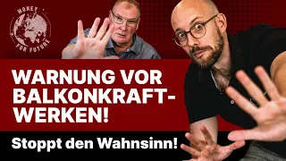 Stoppt den Irrsinn bei Balkonkraftwerken! Warum warnt Holger Laudeley vor Balkonmodulen?