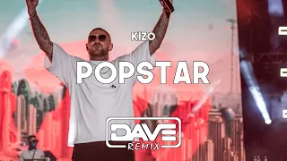 Kizo - Popstar (Dave Remix)