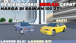 cdid review mobil| review mitsubishi lancer GLXI dan GTI|MOBIL MURAH CEPAT DI BAWAH 100 JT!!!