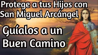 Oración Al Arcángel Miguel Para Protección De Los Hijos