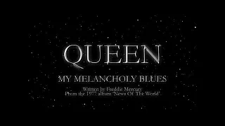 Queen - My Melancholy Blues (Official Lyric Video)